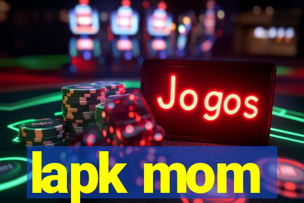 lapk mom